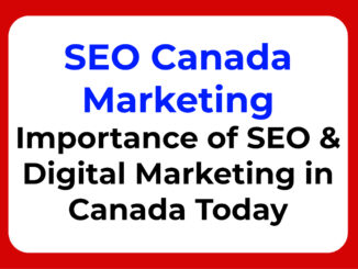 Importance of SEO and Digital Marketing in Canada Today