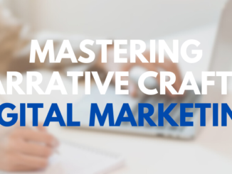 Mastering Narrative Craft in Digital Marketing