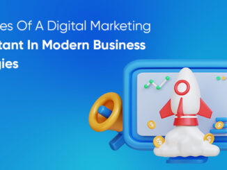 The Roles Of A Digital Marketing Consultant In Modern Business Strategies