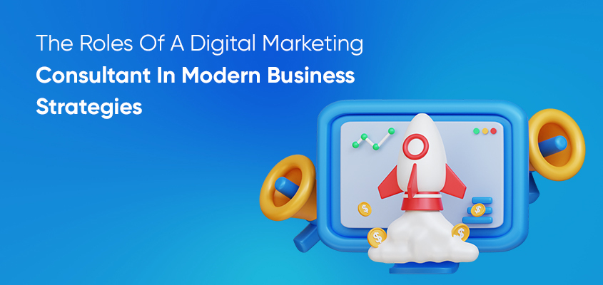 The-Roles-Of-A-Digital-Marketing-Consultant-In-Modern-Business-Strategies.jpg