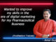 Wanted to improve my skills in the era of digital marketing for my Pharmaceutical Business - Amol Gujar