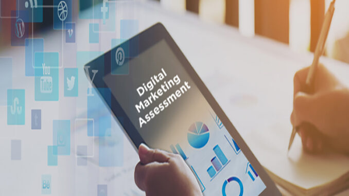 What should a digital marketing assessment look like?