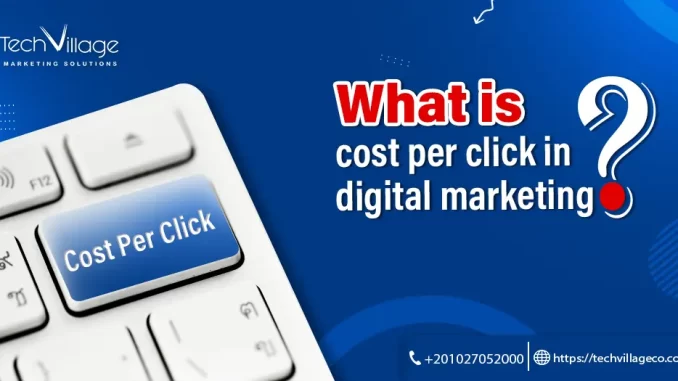 what is cost per click in digital marketing?