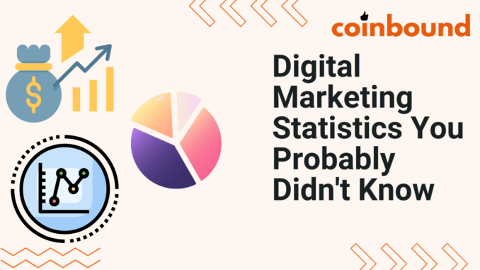 25 Digital Marketing Statistics You Probably Didn’t Know