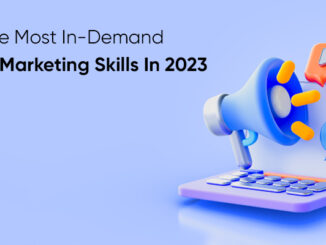 5 Of The Most In-Demand Digital Marketing Skills In 2023