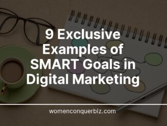 Boost Your Digital Marketing Strategy with 9 Exclusive SMART Goal Examples