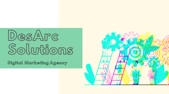 Des Arc Solutions LLC | Digital Marketing | Web & App Devlopment | SEO