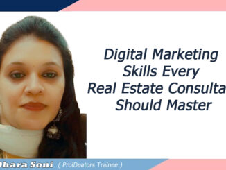 Digital Marketing Skills Every Real Estate Consultant Should Master – Dhara Soni