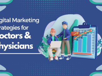 Digital Marketing Strategies for Doctors and Physicians