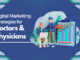 Digital Marketing Strategies for Doctors and Physicians