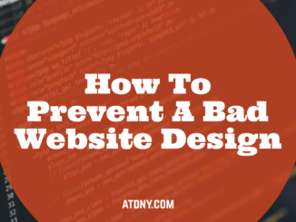 How To Prevent A Bad Website Design - Long Island Website Design & Digital Marketing Company