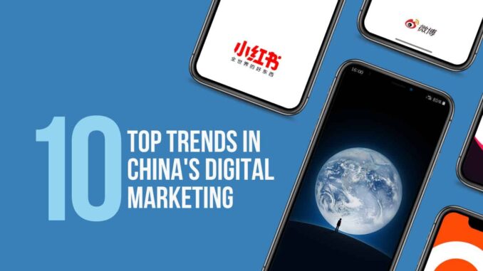 10 Top Trends of Digital Marketing in China