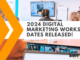2024 Digital Marketing Workshop Dates Released!