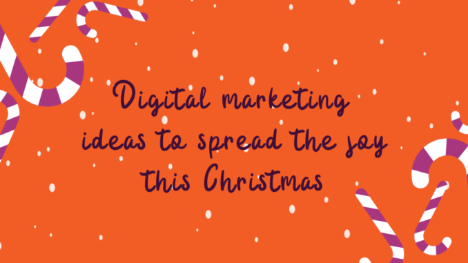 25/10/2023 - Digital Marketing Ideas to Spread the Joy this Christmas | Website Blog | Purple Creative Studio