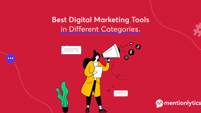 54 Best Digital Marketing Tools in 18 Categories [2024] | Mentionlytics