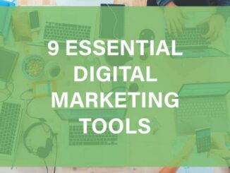 9 Essential Digital Marketing Tools