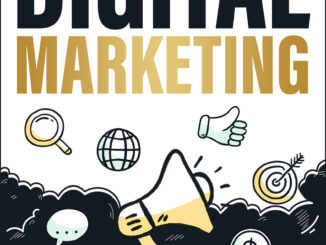 Digital Marketing: Advanced Strategies to Start, Acquire, Retain, And Scale a Successful Digital Marketing Agency