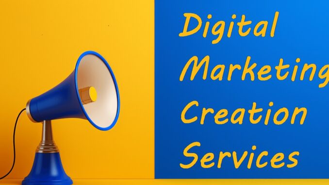 Digital Marketing Creation Services Creating Your Online Victory