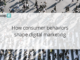 How Consumer Behaviors Shape Digital Marketing