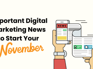 Important Digital Marketing News to Start Your November - ALM CORP