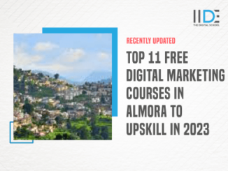 Top 11 Free Digital Marketing Courses in Almora to Upskill In 2023