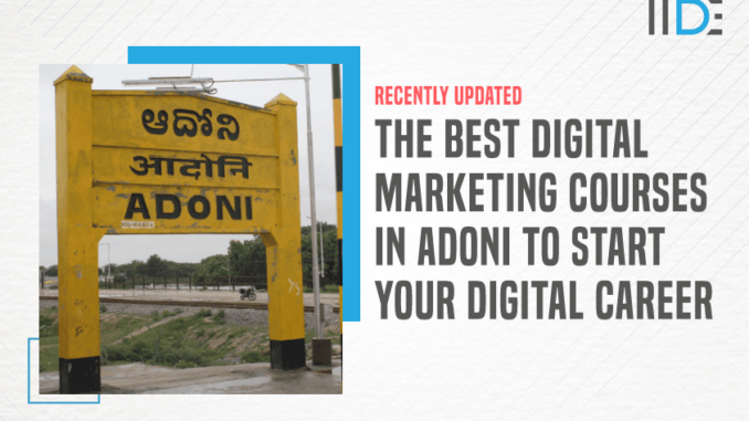 Top 5 Digital Marketing Courses in Adoni to Start Your Digital Career In 2024