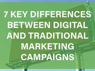 Traditional and Digital Marketing Campaigns:  A Comprehensive Guide – 7 Key Differences