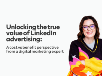 Unlocking the true value of LinkedIn advertising: a cost vs benefit perspective from a digital marketing expert - THE DIGITAL PICNIC