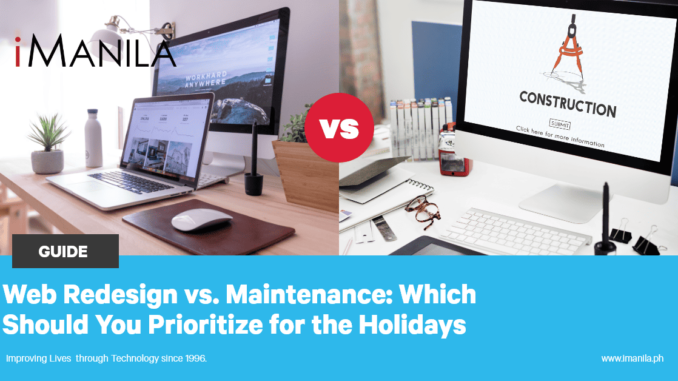 Web Redesign vs. Maintenance: Which Should You Prioritize for the Holidays - iManila | Web Development Philippines | Digital Marketing Agency