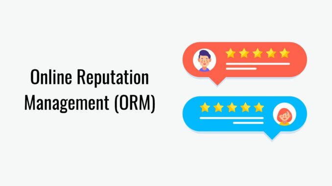 What is ORM? and How Does Online Reputation Management Work? - WebMatriks Blog, News About SEO, Digital Marketing, Social Media updates