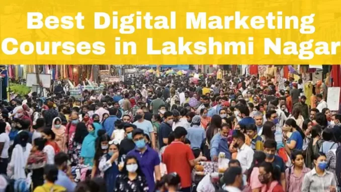 11 Best Digital Marketing Courses in Laxmi Nagar