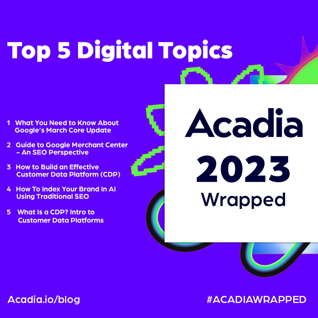 Acadias-Top-5-Digital-Marketing-Blogs-of-2023-Insights-on-Googles-Algorithm-Update-SEO-Strategies-AI-Integration-and-Customer-Data-Platforms-—-Acadia.io.jpg