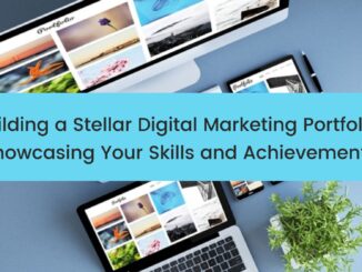 Building a Stellar Digital Marketing Portfolio: Showcasing Your Skills and Achievements | VideoCreek