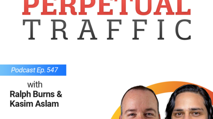 Episode 547: The Death of Digital Marketing Agencies - Perpetual Traffic