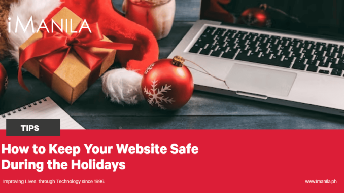 How to Keep Your Website Safe During the Holidays - iManila | Web Development Philippines | Digital Marketing Agency