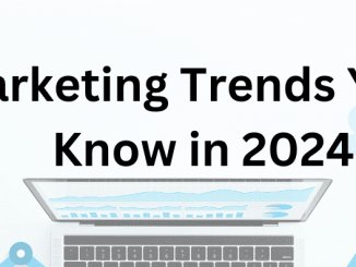 10 Important Digital Marketing Trends You Need to Know in 2024