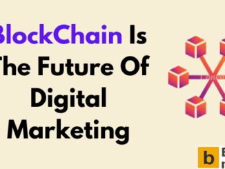 10 Stranger Things: Why BlockChain is the Future of Digital Marketing