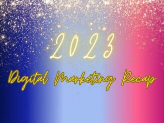 2023 Digital Marketing Recap: Past, Present, and Future Trends