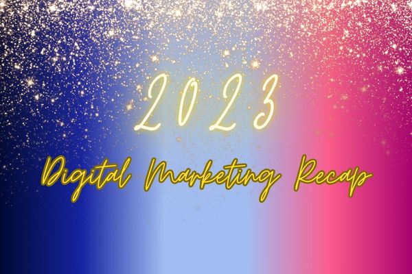 2023-Digital-Marketing-Recap-Past-Present-and-Future-Trends.jpg