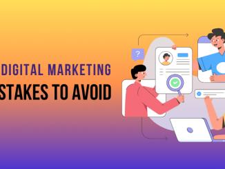 5 Digital Marketing Mistakes to Avoid