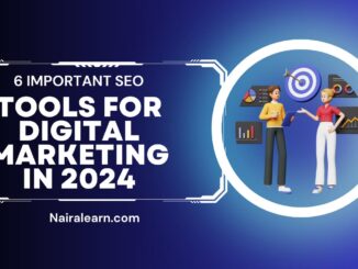 6 Important SEO Tools For Digital Marketing In 2024 » NairaLearn