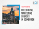 7 Free Digital Marketing Courses in Edinburgh 2024