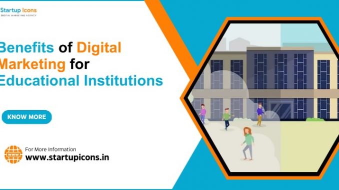 Benefits of Digital Marketing for Educational Institutions