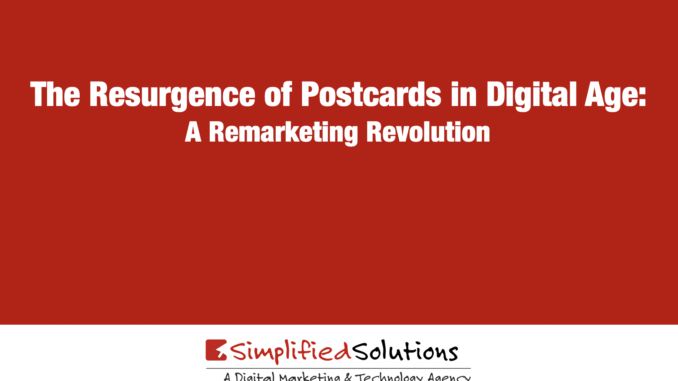 Digital Marketing Trends: Postcard Remarketing for Lead Generation - Simplified Solutions