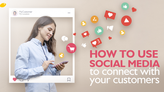 How to use social media to connect with your customers - Latest Digital Marketing Insights: Top Blog Collection