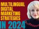 Multilingual Digital Marketing Strategies In 2024