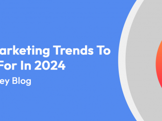 The Top Digital Marketing Trends To Look Out For In 2024