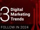Top 3 Digital Marketing Trends to Follow in 2024 | GRIT Marketing Group