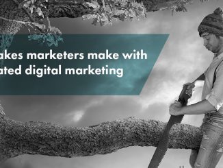 7 Mistakes Marketers Make With Integrated Digital Marketing