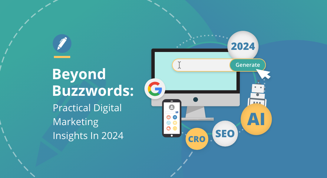 Beyond-Buzzwords-Practical-Digital-Marketing-Insights-in-2024.png